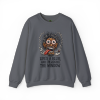 Life’s a Blur and I’m Licking the Window Sweatshirt
